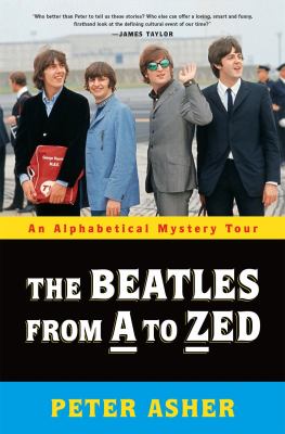 The Beatles from A to Zed : an alphabetical mystery tour cover image