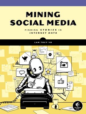 Mining social media : finding stories in Internet data cover image