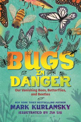 Bugs in danger : our vanishing bees, butterflies, and beetles cover image