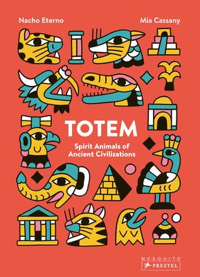 Totem : spirit animals of ancient civilizations cover image
