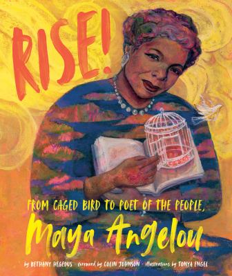 Rise : from caged bird to poet of the people, Maya Angelou cover image