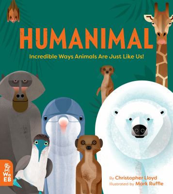 Humanimal : incredible ways animals are just like us! cover image