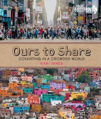 Ours to share : coexisting in a crowded world cover image
