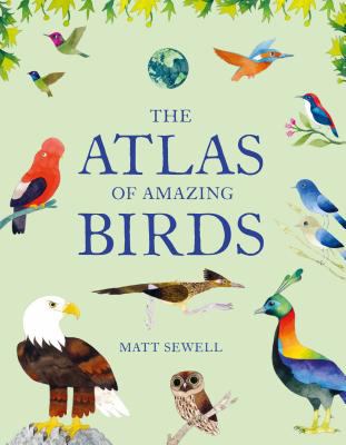 The atlas of amazing birds cover image