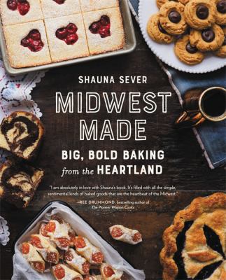 Midwest made : big, bold baking from the heartland cover image