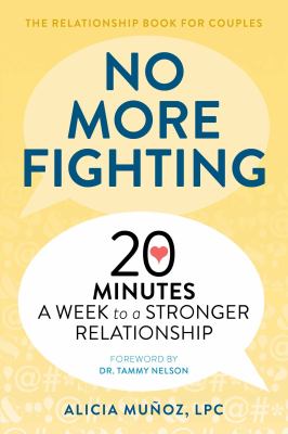 No more fighting : 20 minutes a week to a stronger relationship cover image