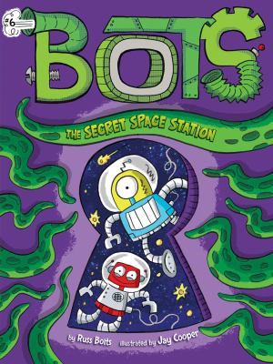 Bots. 6. The secret space station cover image