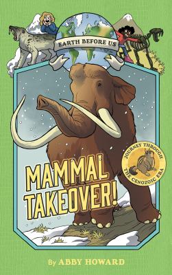 Earth before us . Mammal takeover! cover image
