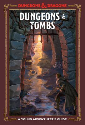 Dungeons & tombs : a young adventurer's guide. cover image