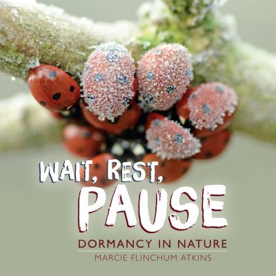 Wait, rest, pause : dormancy in nature cover image