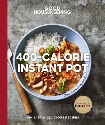 400-Calorie Instant Pot : 60+ easy & delicious recipes cover image