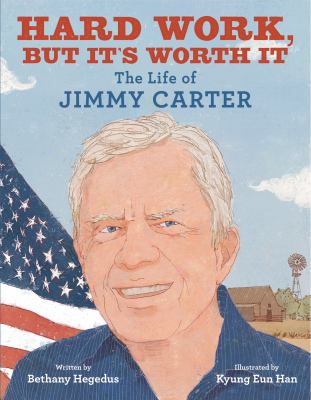 Hard work, but it's worth it : the life of Jimmy Carter cover image