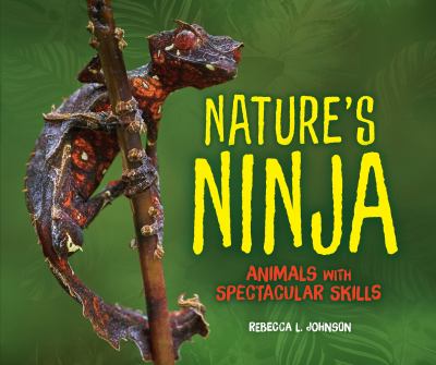Nature's ninja : animals with spectacular skills cover image
