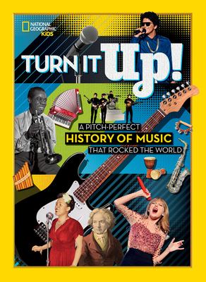 Turn it up! : a pitch-perfect history of music that rocked the world cover image