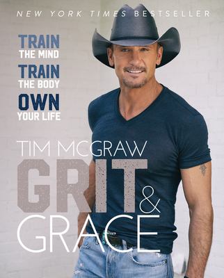 Grit & grace : train the mind, train the body, own your life cover image