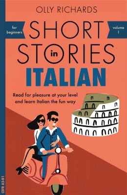Short stories in Italian : read for pleasure at your level and learn Italian the fun way cover image