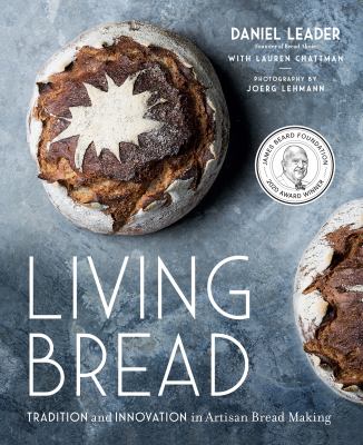 Living bread : tradition and innovation in artisan bread making cover image