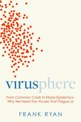 Virusphere : from common colds to Ebola epidemics cover image
