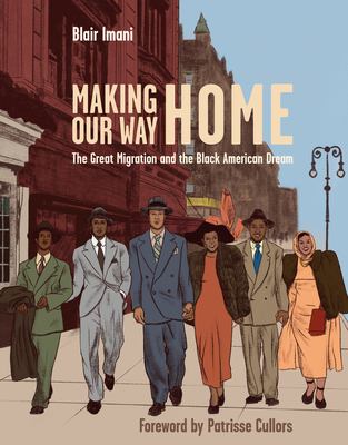 Making our way home : the Great Migration and the Black American dream cover image