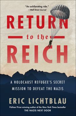 Return to the Reich a Holocaust refugee's secret mission to defeat the Nazis cover image