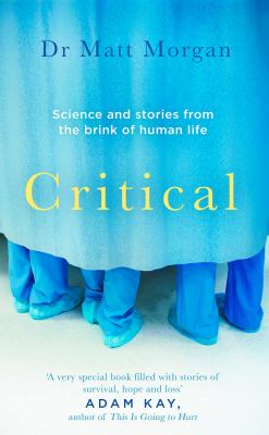 Critical : science and stories from the brink of human life cover image