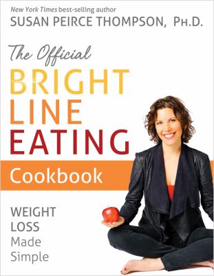 The official bright line eating cookbook : weight loss made simple cover image