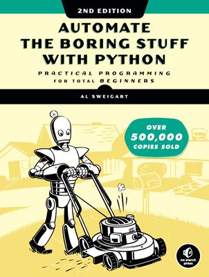 Automate the boring stuff with Python : practical programming for total beginners cover image