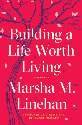 Building a life worth living : a memoir cover image