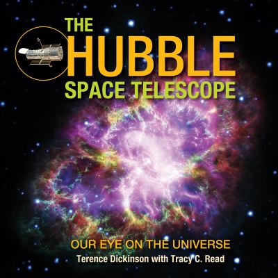 The Hubble Space Telescope : our eye on the universe cover image