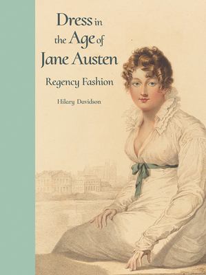 Dress in the age of Jane Austen : Regency fashion cover image