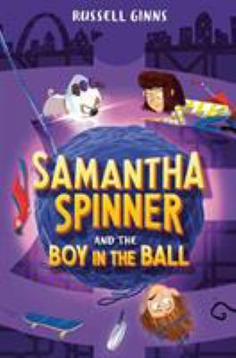 Samantha Spinner and the boy in the ball cover image
