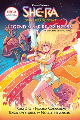 She-Ra and the princesses of power : legend of the fire princess cover image