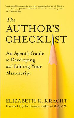 The author's checklist : an agent's guide to developing and editing your manuscript cover image
