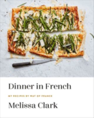 Dinner in French : my recipes by way of France cover image