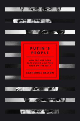 Putin's people : how the KGB took back Russia and then took on the West cover image