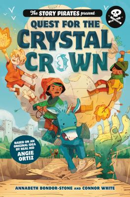 The story pirates present: quest for the Crystal Crown cover image