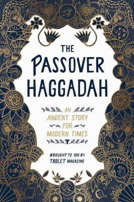 The Passover Haggadah : an ancient story for modern times cover image