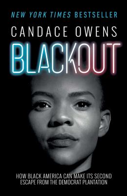 Blackout : how Black America can make its second escape from the Democrat plantation cover image