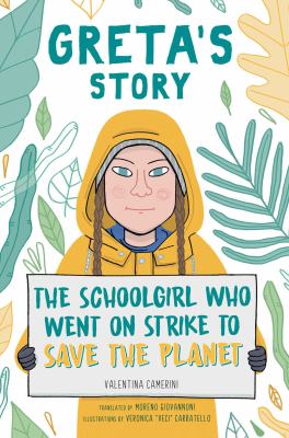 Greta's story : the schoolgirl who went on strike to save the planet cover image
