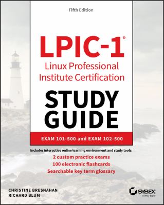 LPIC-1 Linux Professional Institute Certification study guide : exam 101-500 and exam 102-500 cover image