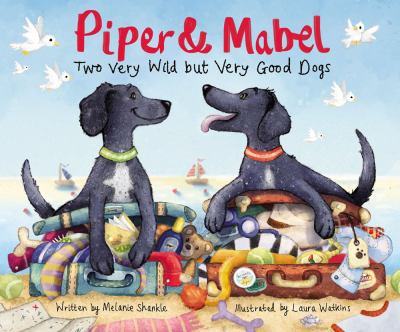 Piper & Mabel : two very wild but very good dogs cover image