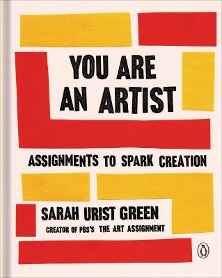 You are an artist : assignments to spark creation cover image