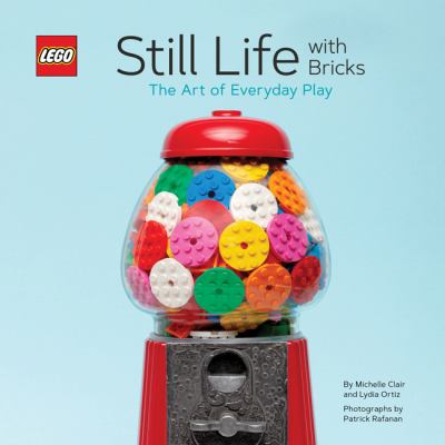 Still life with bricks : the art of everyday play cover image