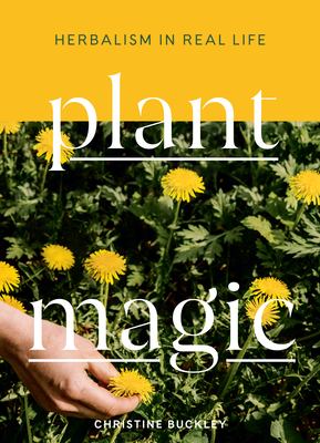 Plant magic : herbalism in real life cover image