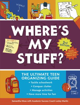 Where's my stuff? : the ultimate teen organizing guide cover image