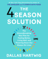 The 4 season solution the groundbreaking new plan for feeling better, living well, and powering down our always-on lives cover image