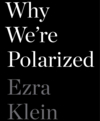 Why we're polarized cover image