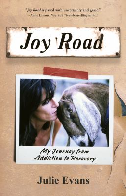 Joy Road : my journey from addiction to recovery cover image