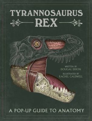 Tyrannosaurus rex : a pop-up guide to anatomy cover image