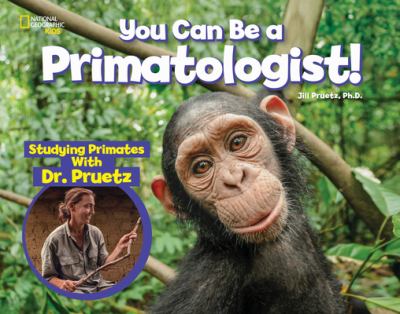 You can be a primatologist cover image